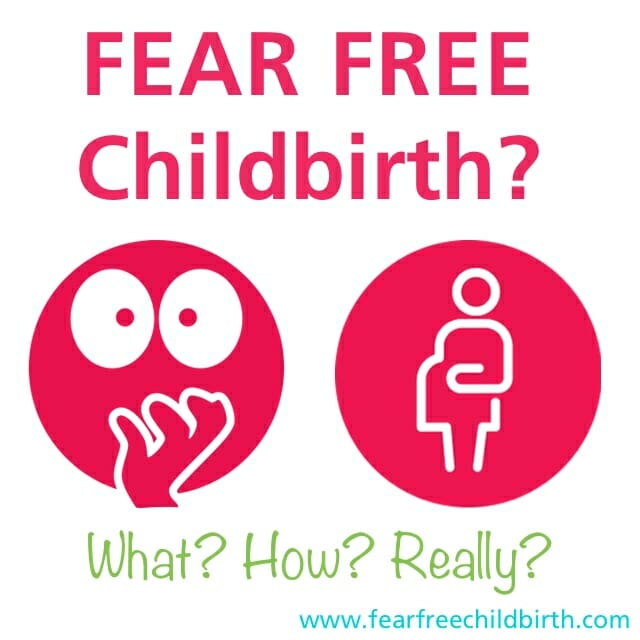 Fear Free Childbirth